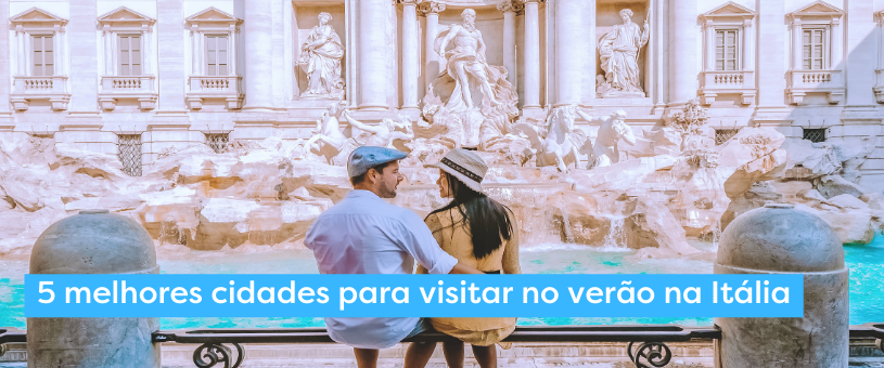 5 melhores cidades para visitar no verão na Itália